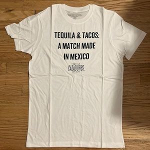 Tequila & Tacos a match made in Mexico cotton tee! Cazadores tequila NWOT!